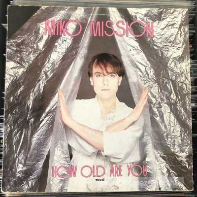 Miko Mission - How Old Are You  (12") (vinyl) bakelit lemez