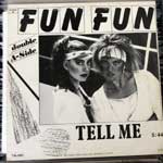 Fun Fun  Give Me Your Love - Tell Me  (12", Maxi, Ora)