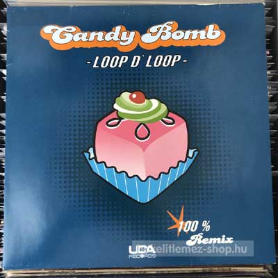 Candy Bomb - Loop D Loop (100% Remix)  (12") (vinyl) bakelit lemez