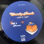 Candy Bomb  Loop D Loop (100% Remix)  (12")