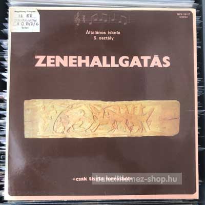 Various - Zenehallgatás, általános iskola 5. osztály  (LP) (vinyl) bakelit lemez
