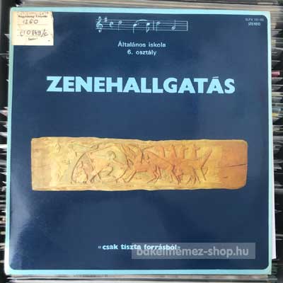 Various - Zenehallgatás, általános iskola 6. osztály  (LP) (vinyl) bakelit lemez