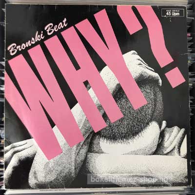 Bronski Beat - Why?  (12", Maxi) (vinyl) bakelit lemez
