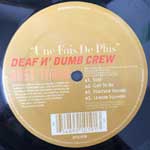 Deaf N Dumb Crew  Une Fois De Plus  (12")