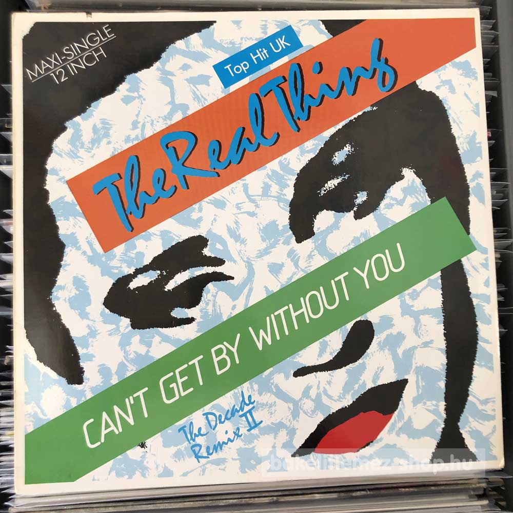 The Real Thing - Can t Get By Without You (The Decade Remix II)