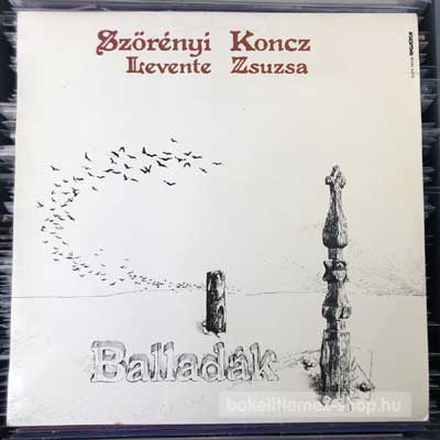 Szörényi Levente, Koncz Zsuzsa - Balladák  (LP, Comp) (vinyl) bakelit lemez