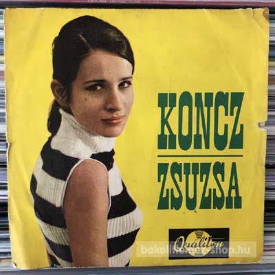 Koncz Zsuzsa - Nyíló Vérpiros Rózsa - Kerülő Utakon  (7", Single) (vinyl) bakelit lemez