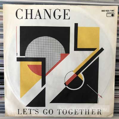Change - Let s Go Together  (7", Single) (vinyl) bakelit lemez