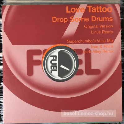 Love Tattoo - Drop Some Drums  (12") (vinyl) bakelit lemez