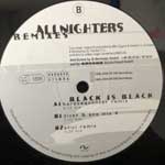 Allnighters  Black Is Black (Remixes)  (12")