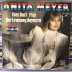 Anita Meyer  They Don t Play Our Lovesong Anymore  (7", Single)