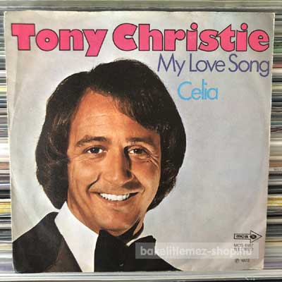 Tony Christie - My Love Song  (7", Single) (vinyl) bakelit lemez