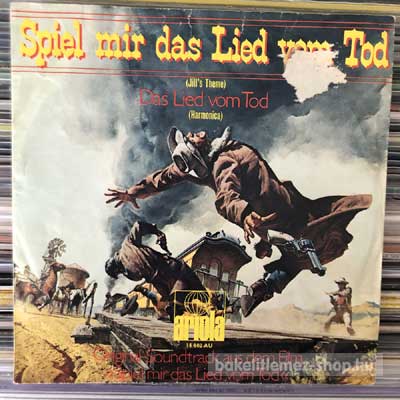 Ennio Morricone - Spiel Mir Das Lied Vom Tod  (7", Single, Mono) (vinyl) bakelit lemez