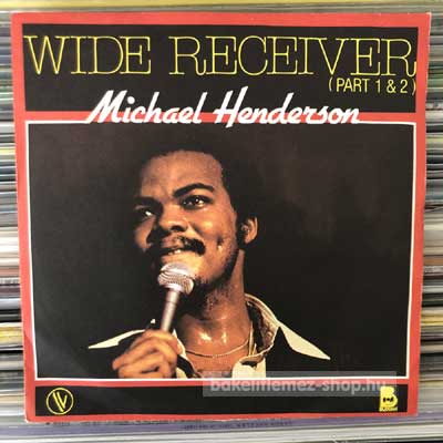 Michael Henderson - Wide Receiver  (7", Single) (vinyl) bakelit lemez