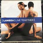 Lambda - Live Together