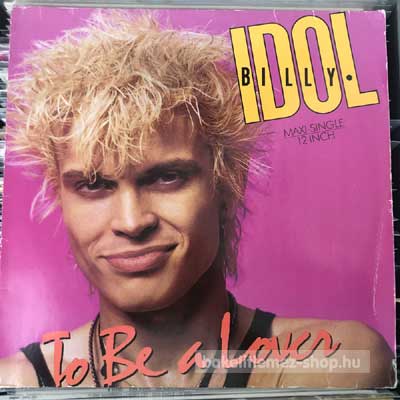 Billy Idol - To Be A Lover  (12") (vinyl) bakelit lemez