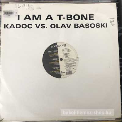 Kadoc Vs. Olav Basoski - I Am A T-Bone  (12") (vinyl) bakelit lemez