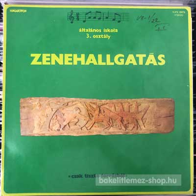 Various Zenehallgatás, általános iskola 3. osztály (LP, Album) (vinyl) bakelit lemez Various - Zenehallgatás, általános iskola 3. osztály (LP, Album) (vinyl) bakelit lemez