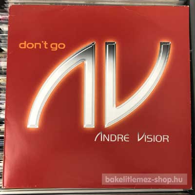 André Visior - Don t Go  (12") (vinyl) bakelit lemez