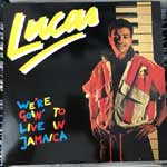 Lucas - We re Goin To Live In Jamaica