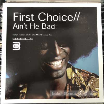 First Choice - Ain t He Bad  (12") (vinyl) bakelit lemez