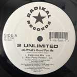 2 Unlimited  Do What s Good For Me  (12")