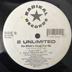 2 Unlimited  Do What s Good For Me  (12")