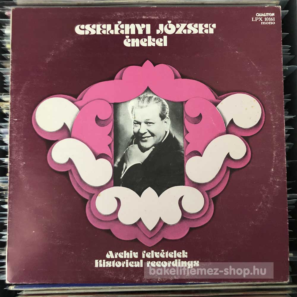 Cselényi József - Énekel, Historical Recordings