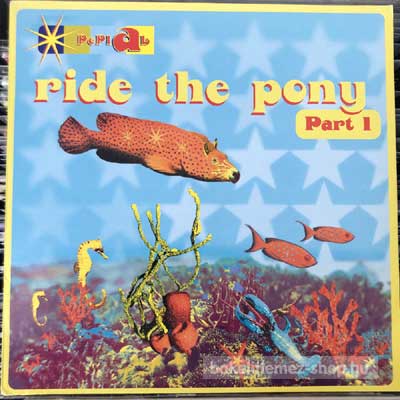 Peplab - Ride The Pony (Part 1)  (12") (vinyl) bakelit lemez
