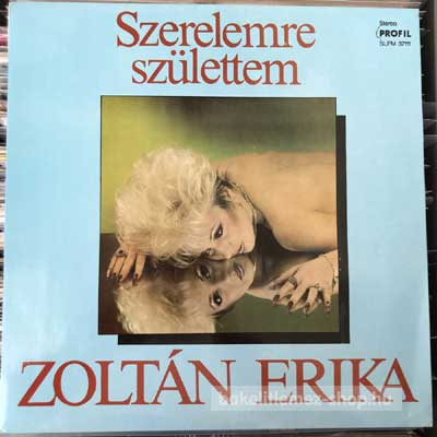 Zoltán Erika Szerelemre születtem LP (vinyl) bakelit lemez Zoltán Erika - Szerelemre születtem LP (vinyl) bakelit lemez