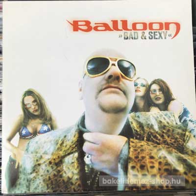 Balloon Bad & Sexy (12", Promo) (vinyl) bakelit lemez Balloon - Bad & Sexy (12", Promo) (vinyl) bakelit lemez