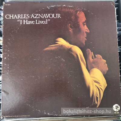 Charles Aznavour - I Have Lived  (LP, Album) (vinyl) bakelit lemez