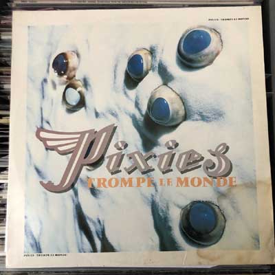 Pixies - Trompe Le Monde  (LP, Album) (vinyl) bakelit lemez