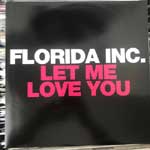 Florida Inc. - Let Me Love You