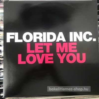 Florida Inc. - Let Me Love You  (12") (vinyl) bakelit lemez
