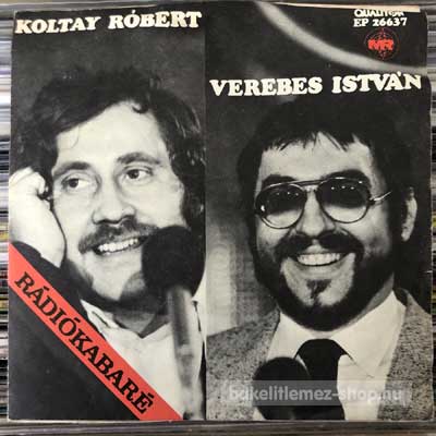 Koltay Róbert, Verebes István - Rádiókabaré (Pusszantalak Benneteket)  (7", Single) (vinyl) bakelit lemez