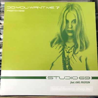 Studio 69 feat. Karl Frierson - Do You Want Me? (Remixes)  (12") (vinyl) bakelit lemez