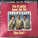 Delegation - Put A Little Love On Me - You And I