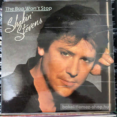 Shakin Stevens - The Bop Won t Stop  (LP, Album) (vinyl) bakelit lemez