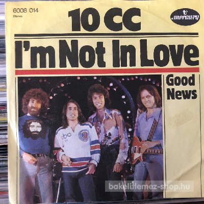 10CC - I m Not In Love  (7", Single) (vinyl) bakelit lemez