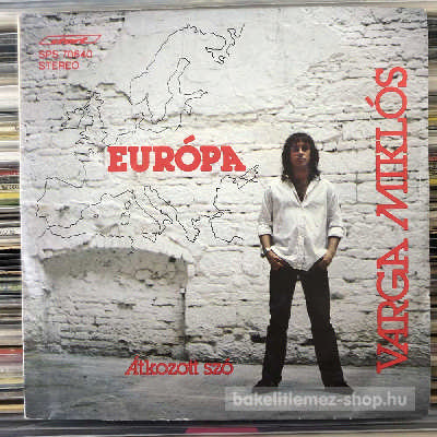 Varga Miklós - Európa  SP (vinyl) bakelit lemez