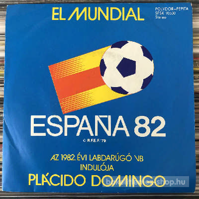 Plácido Domingo - El Mundial  (7", Single) (vinyl) bakelit lemez