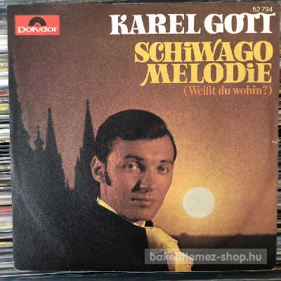 Karel Gott - Schiwago Melodie (Weisst Du Wohin?)  (7", Single) (vinyl) bakelit lemez