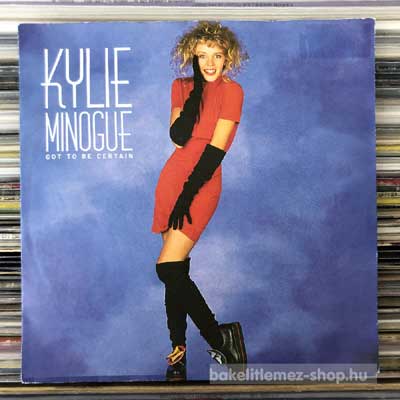 Kylie Minogue - Got To Be Certain  (7", Single) (vinyl) bakelit lemez