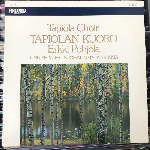 Tapiola Choir, Erkki Pohjola - Finnish Music - Suomalaista Musiikkia