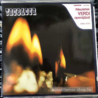Trubadur - Részletek Verdi Operájából  LP (vinyl) bakelit lemez
