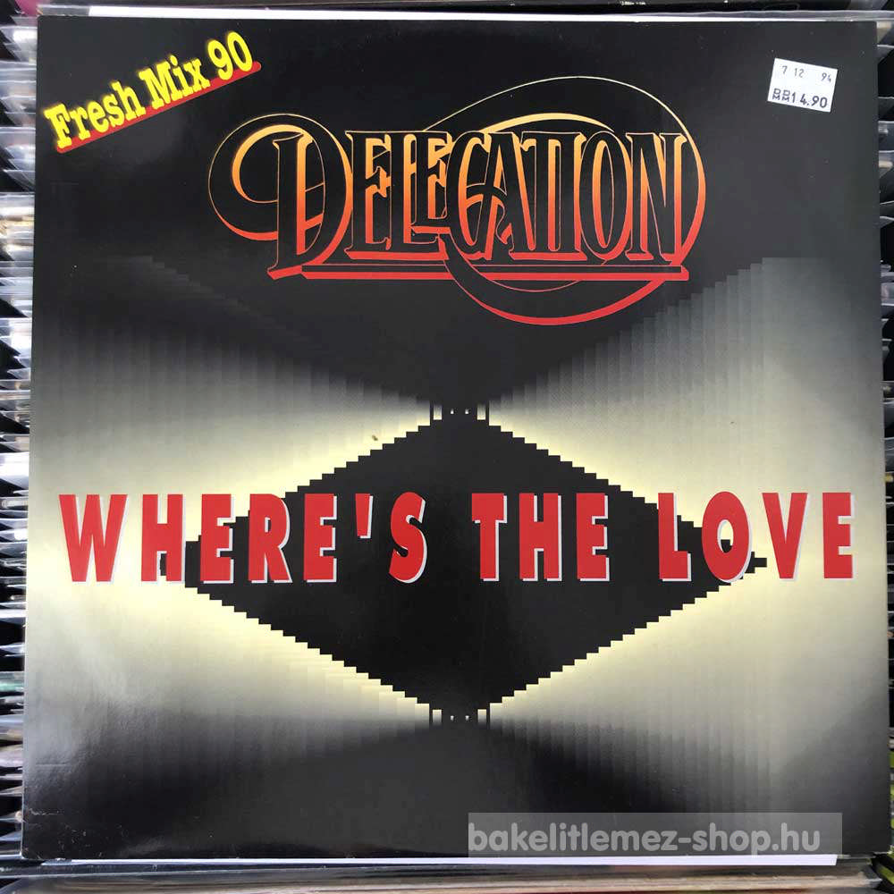 Delegation - Where s The Love (Fresh Mix 90)
