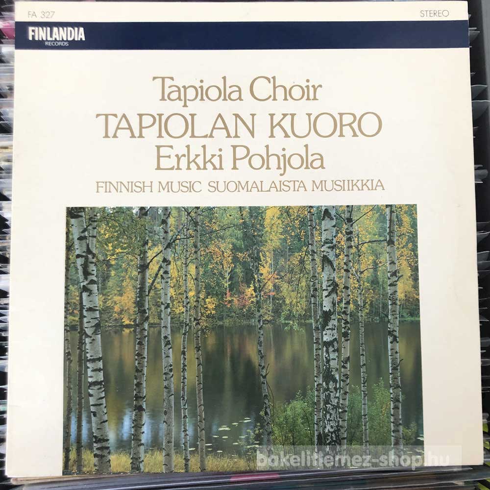 Tapiola Choir, Erkki Pohjola - Finnish Music - Suomalaista Musiikkia