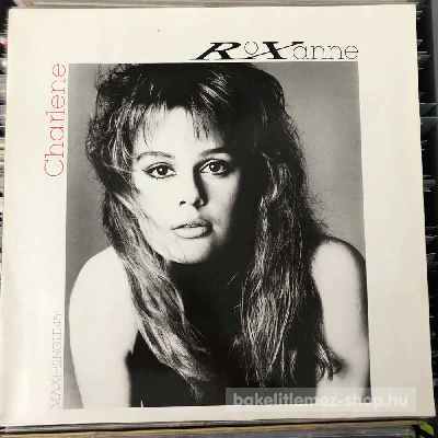 Roxanne - Charlene  (12", Maxi) (vinyl) bakelit lemez