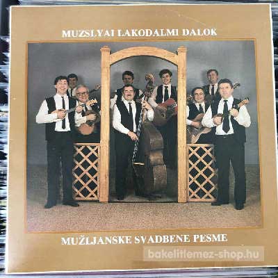 Muzslyai Petőfi Sándor - Muzslyai Lakodalmi Dalok  (LP, Album) (vinyl) bakelit lemez